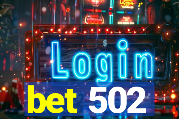 bet 502